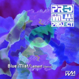 Blue Mist / Lament (Redux)