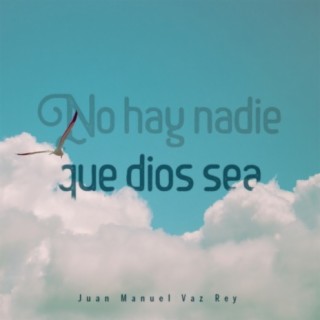 No hay nadie que Dios sea