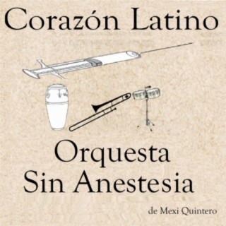 Orquesta sin Anestesia de Mexi Quintero