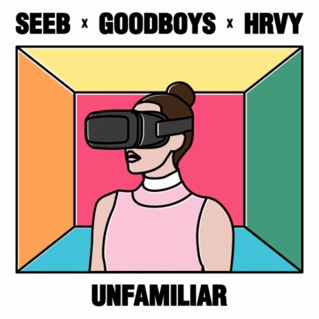 Unfamiliar ft. Goodboys & HRVY | Boomplay Music