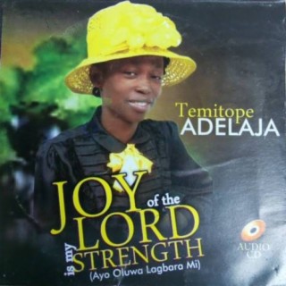 Joy Of The Lord Is My Strenght (Ayo Oluwa Lagbara Mi)