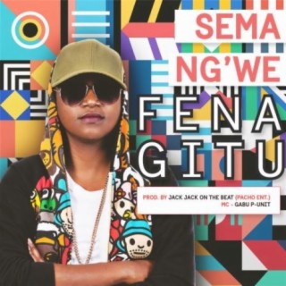 Sema Ng'we ft. Gabu lyrics | Boomplay Music
