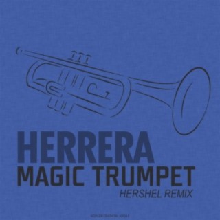 Magic Trumpet (Hershel Remix)