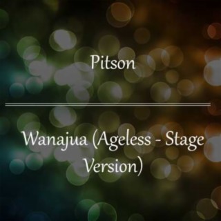 Wanajua (Ageless Stage Version)