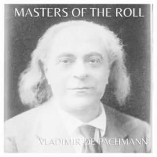 Masters of the Roll: Vladimir De Pachmann