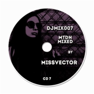 MTDN Mixed By Missvector (CD 7)