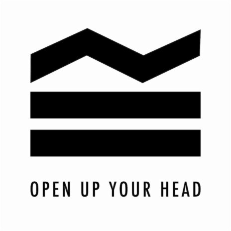 Open Up Your Head | Boomplay Music