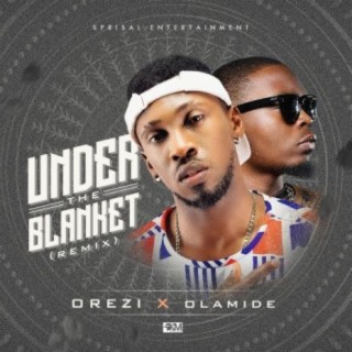 Under The Blanket (Remix) ft. Olamide lyrics | Boomplay Music