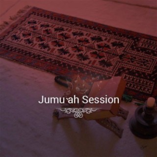 Jumu'ah Session (Songs and Prayers)