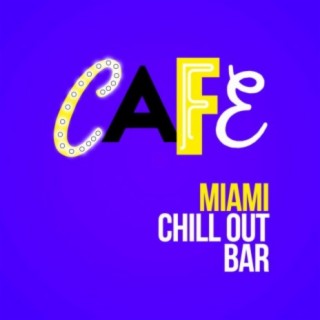 Cafe Miami Chill out Bar