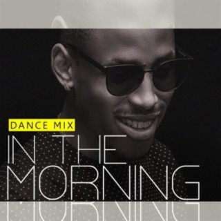 In The Morning (Dance Mix)