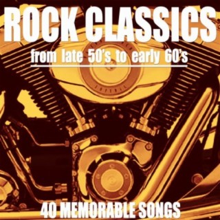 Rock Classics (From Late 50's to Early 60's)