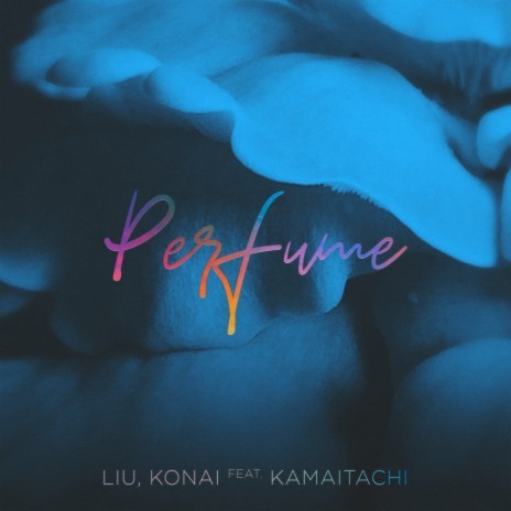 Perfume (Liu Remix) ft. Konai & Kamaitachi | Boomplay Music