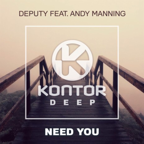 Need You (Original Club Mix) ft. Andy Manning | Boomplay Music