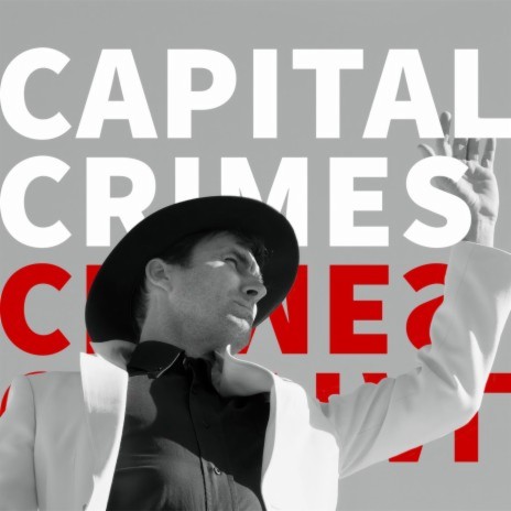 Capital Crimes | Boomplay Music