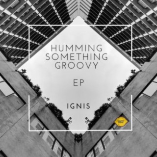 Humming Something Groovy EP