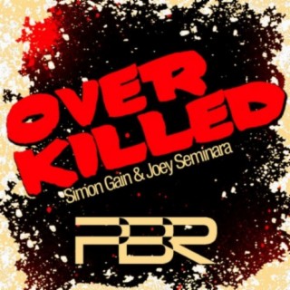 Overkilled