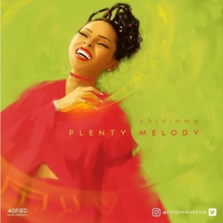 Plenty Melody lyrics | Boomplay Music