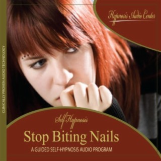 Stop Biting Nails - Guided Self-Hypnosis