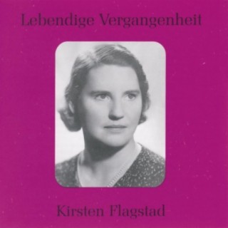 Lebendige Vergangenheit - Kirsten Flagstad