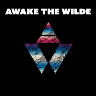 Awake the Wilde