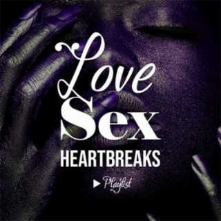Love, Sex, Heartbreaks