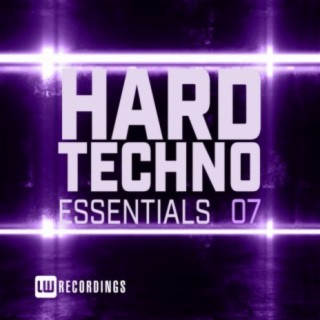Hard Techno Essentials, Vol. 07