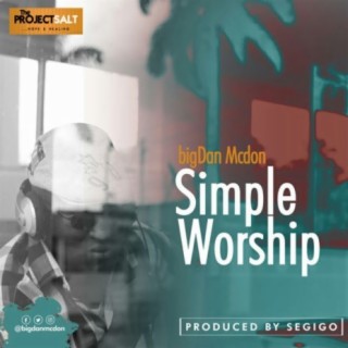 Simple Worship lyrics | Boomplay Music