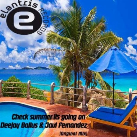 Check Summer Its Going On (Original Mix) ft. Javi Fernandez