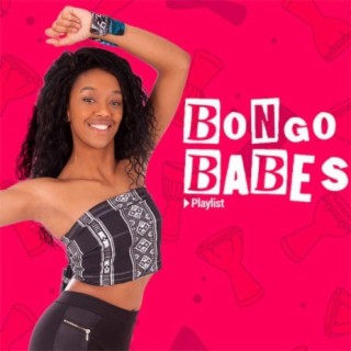 Bongo Babes Playlist!