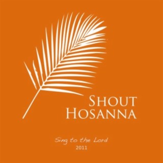 Shout Hosanna