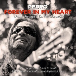PEDRO Forever In My Heart