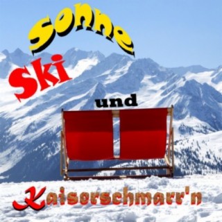 Sonne, Ski und Kaiserschmarr'n