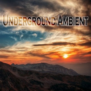 Underground Ambient