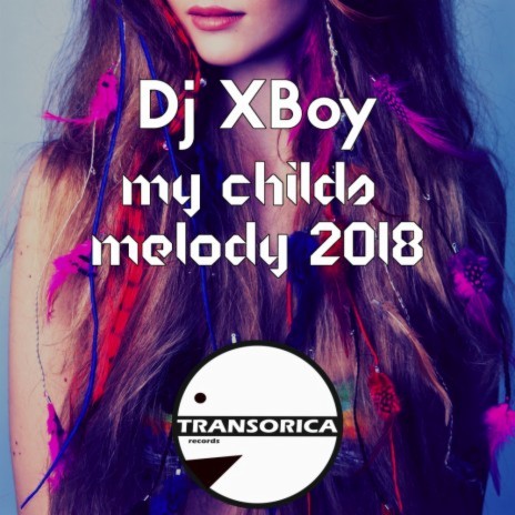 My Childs Melody 2018 (Original Mix)