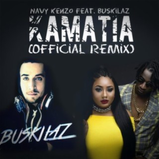 Kamatia (Official Remix) ft. Buskilaz lyrics | Boomplay Music