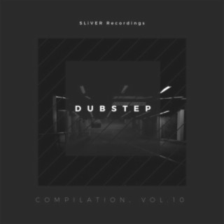 Sliver Recordings: Dubstep, Compilation, Vol. 10