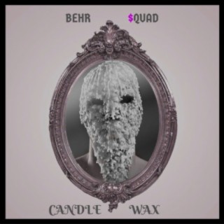 Candle Wax (2018 Mix)