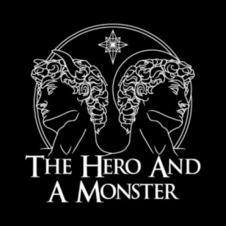 The Hero and a Monster