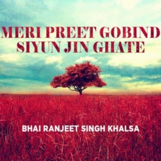 Meri Preet Gobind Siyun Jin Ghate