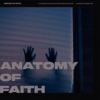 Anatomy Of Faith