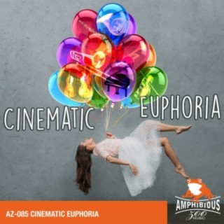 Cinematic Euphoria