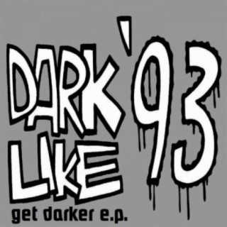 Dark Like '93