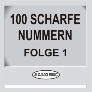 100 scharfe Nummern Folge 1