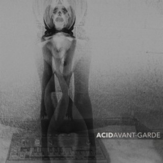 Acid Avant-Garde