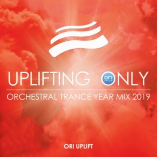 Uplifting Only: Orchestral Trance Year Mix 2019