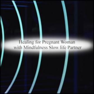 Healing For Pregnant Woman