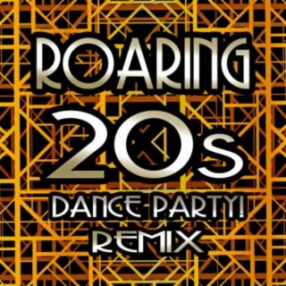 Roaring 20s Dance Party! Remix