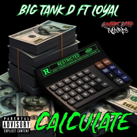 Calculate ft. Loyal | Boomplay Music