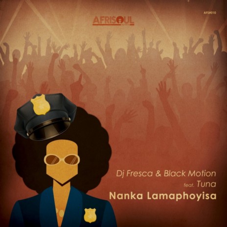 Nanka Lamaphoyisa (feat. Tuna) (Original Mix) | Boomplay Music